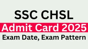 SSC CHSL Admit card 2025